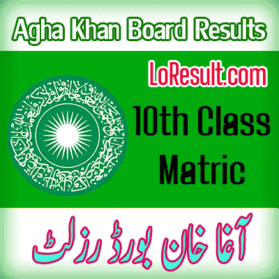 BISE Agha khan 10th class result 2025
