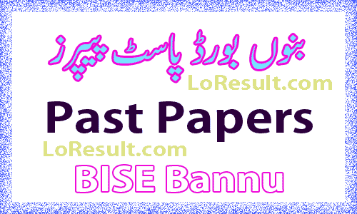 Bannu Board Past Papers 2024