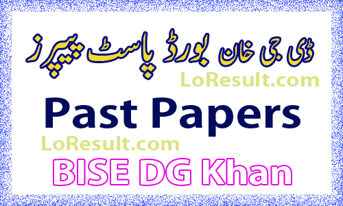 DG Khan Board Past Papers 2023