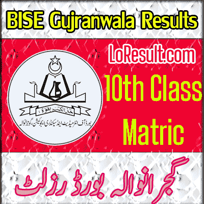 Gujranwala Board 10th class result 2024