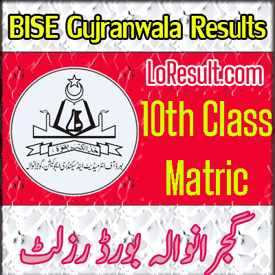 Gujranwala Board 10th class result 2025