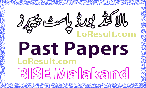 Malakand Board Past Papers 2023