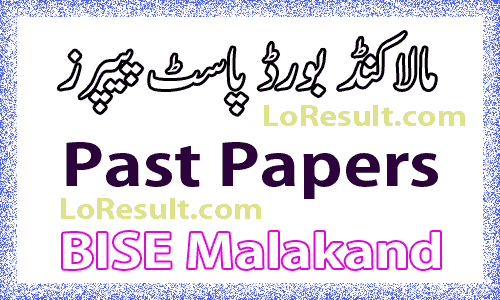 Malakand Board Past Papers 2024