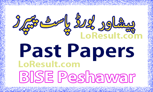 Peshawar Board Past Papers 2024