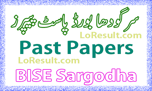 Sargodha Board Past Papers 2023