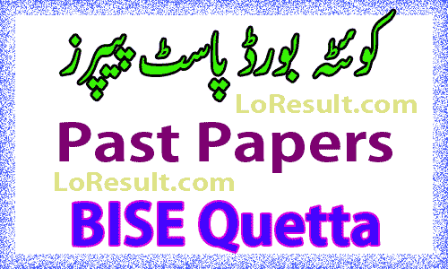 Quetta Board Past Papers 2023