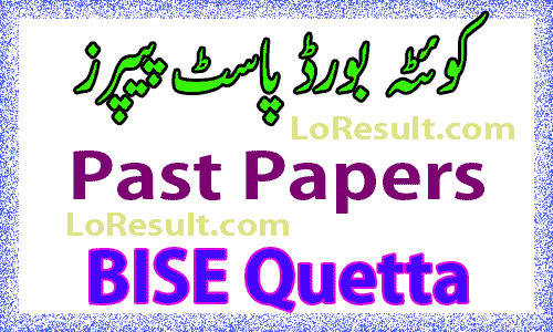 Quetta Board Past Papers 2024