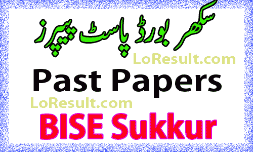 Sukkur Board Past Papers 2024