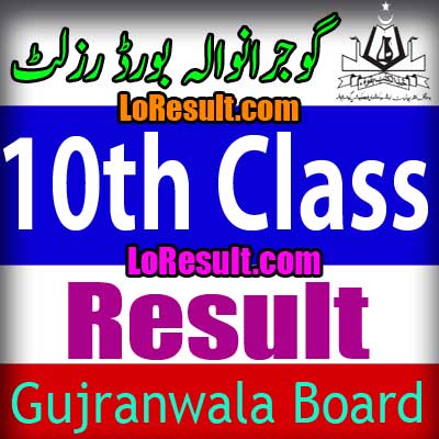 Gujranwala Board 10th Class result 2025