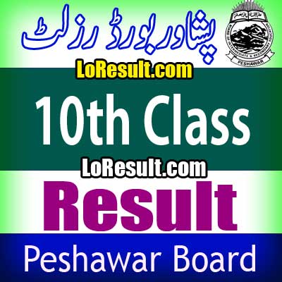 Peshawar Board 10th Class result 2025