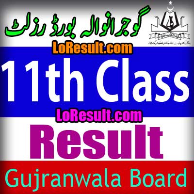 Gujranwala Board 11th Class result 2022