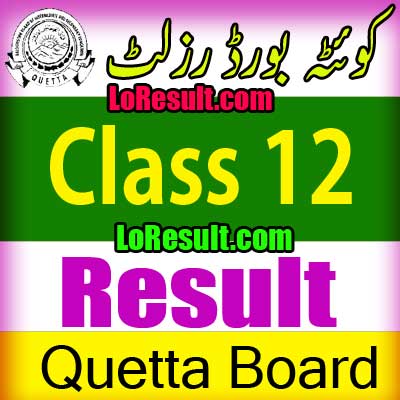 Hamara Quetta Board Class 12 result 2024