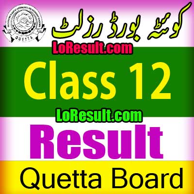 Hamara Quetta Board Class 12 result 2025