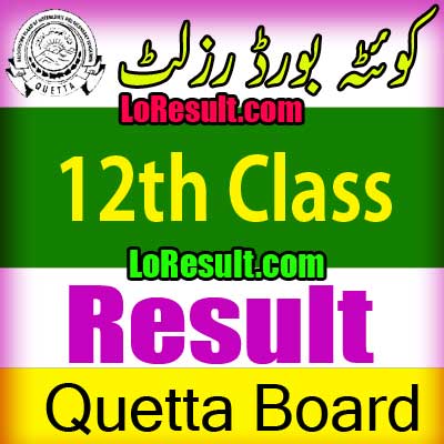 Hamara Quetta Board 12th result 2024