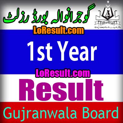 Gujranwala Board 1st Year result 2024