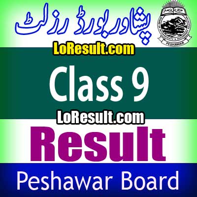 Peshawar Board Class 9 result 2025
