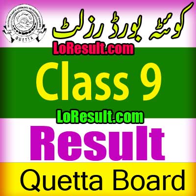 Hamara Quetta Board Class 9 result 2024