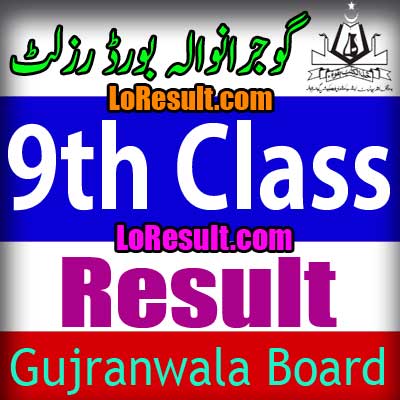 Gujranwala Board 9th Class result 2024