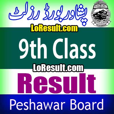 Peshawar Board 9th Class result 2024