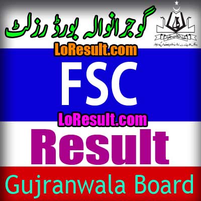Gujranwala Board FSC result 2024