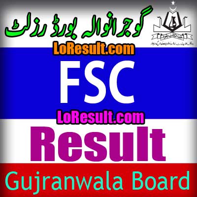 Gujranwala Board FSC result 2025