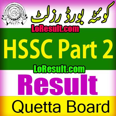 Hamara Quetta Board HSSC Part 2 result 2024