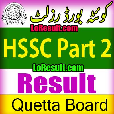 Hamara Quetta Board HSSC Part 2 result 2025