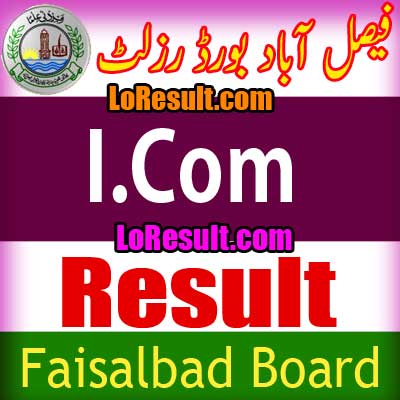 Faisalabad Board ICom result 2025