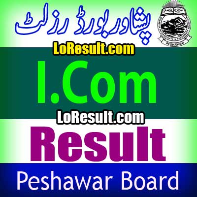 Peshawar Board Icom result 2025