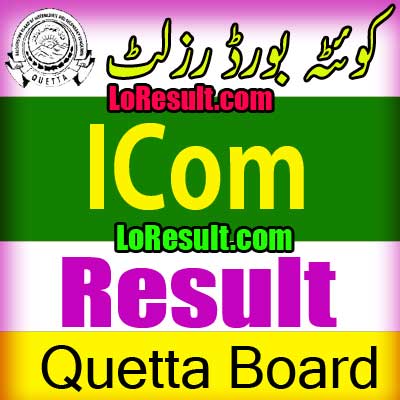 Hamara Quetta Board I.Com result 2023