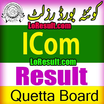 Hamara Quetta Board I.Com result 2024