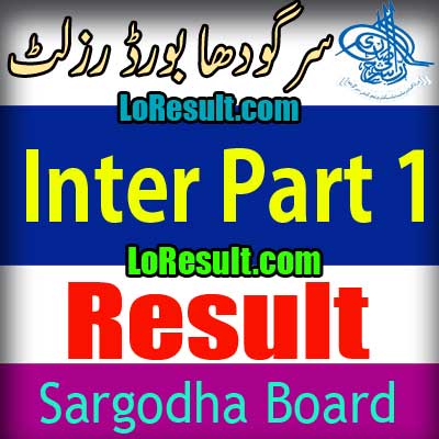 Sargodha Board Inter Part 1 result 2024