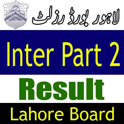 Lahore Board Inter Part 2 result 2025