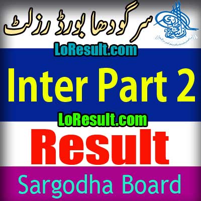 Sargodha Board Inter Part 2 result 2025