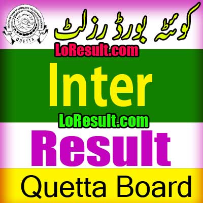 Hamara Quetta Board Inter result 2024