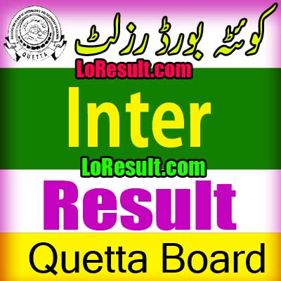 Hamara Quetta Board Inter result 2025