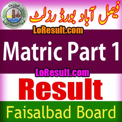 Faisalabad Board Matric Part 1 result 2024