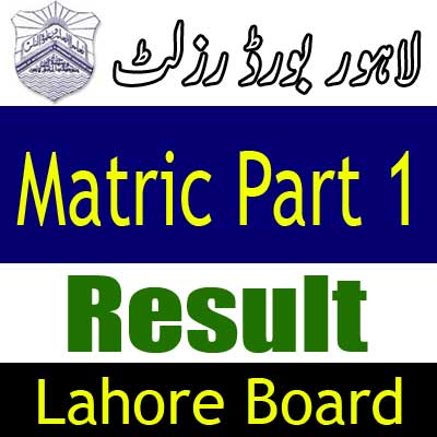 Lahore Board Matric Part 1 result 2025