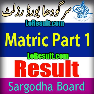 Sargodha Board Matric Part 1 result 2024
