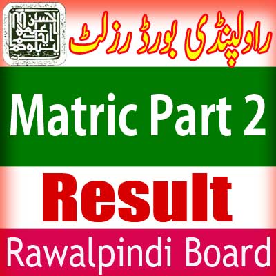 Rawalpindi Board Matric Part 2 result 2024