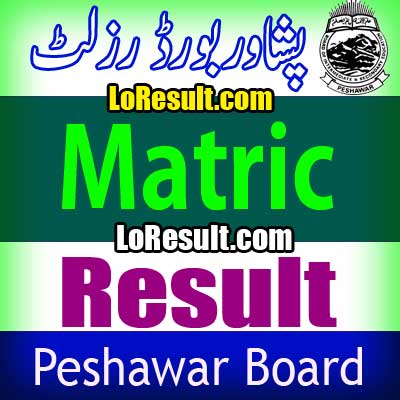 Peshawar Board Matric result 2024