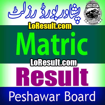 Peshawar Board Matric result 2025