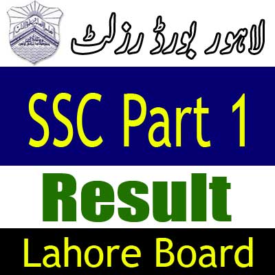Lahore Board SSC Part 1 result 2024