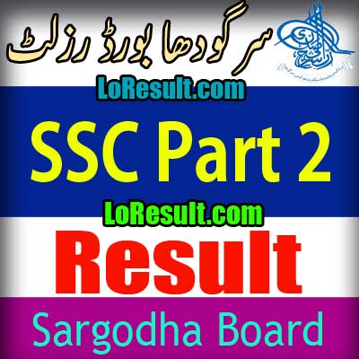 Sargodha Board SSC Part 2 result 2024
