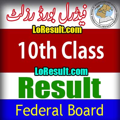Federal Board Islamabad 10th Class result 2024