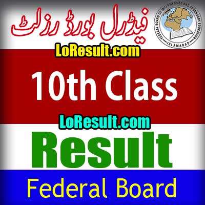 Federal Board Islamabad 10th Class result 2025