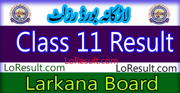 Larkana Board Class 11 result 2024