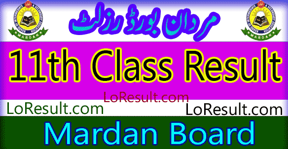 Mardan Board Class 11th result 2024