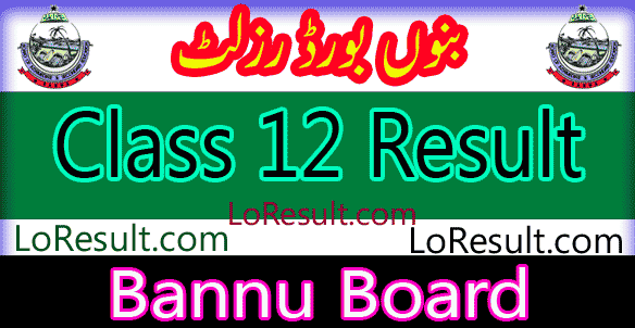 Bannu Board 12 Class result 2024
