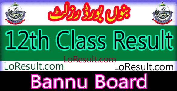 Bannu Board 12th class result 2024